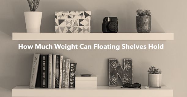 how much weight can floating shelves hold